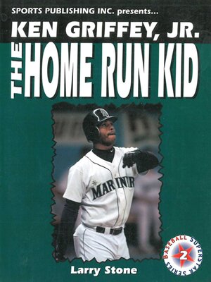 cover image of Ken Griffey, Jr.: the Home Run Kid
